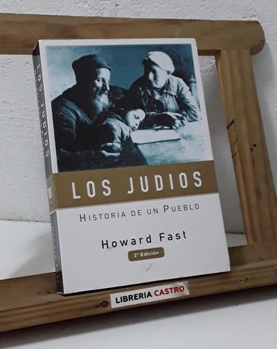 Los judíos. Historia de un pueblo - Howard Fast