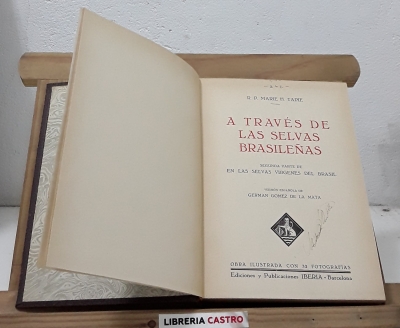 A través de las selvas brasileñas - R. P. Marie y H. Tapie