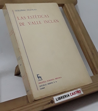 Las estéticas de Valle Inclán - Guillermo Díaz-Plaja