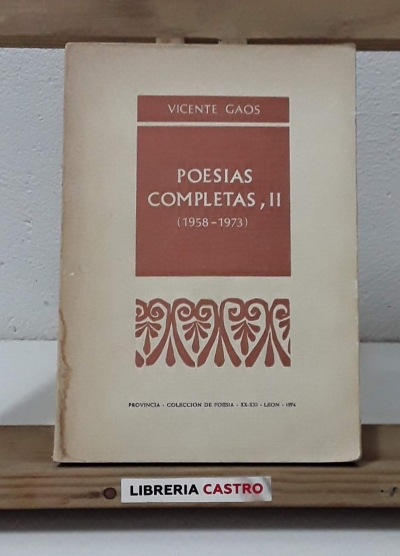 Poesías completas, II (1958 - 1973) - Vicente Gaos