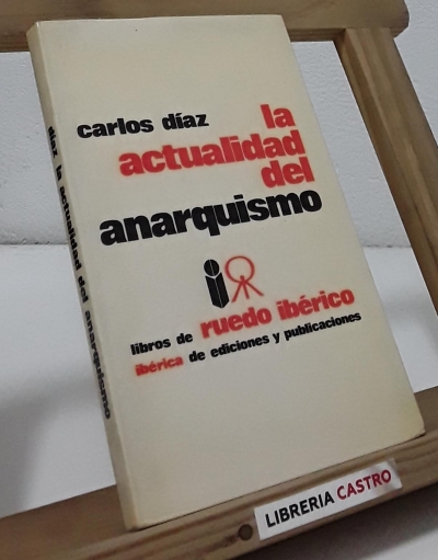 La actualidad del anarquismo - Carlos Díaz