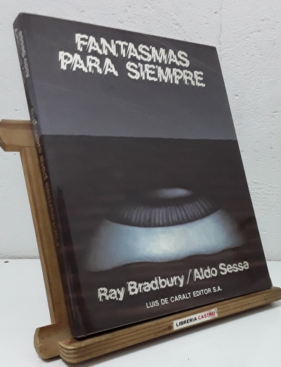 Fantasmas para siempre - Ray Bradbury y Aldo Sessa.