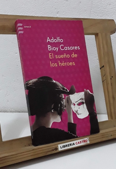 El sueño de los héroes - Adolfo Bioy Casares