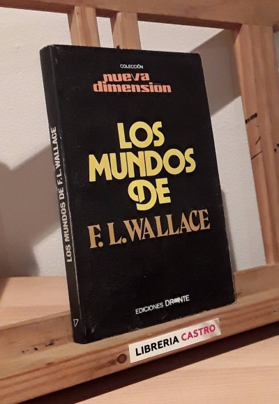 Los mundos de F. L. Wallace - F. L. Wallace
