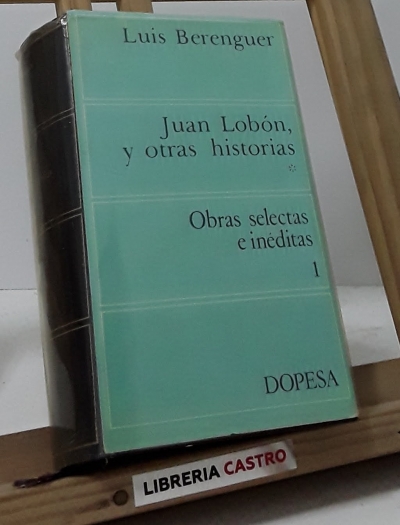 Obras Selectas e Inéditas 1. Juan Lobón, y otras historias - Luis Berenguer