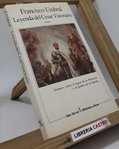 Leyenda del César Visionario - Francisco Umbral