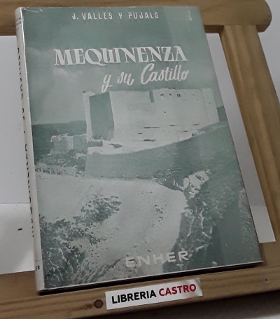 Mequinenza y su castillo - J. Valles y Pujals
