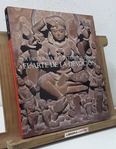 La escultura en los templos indios. El arte de la devoción - Varios