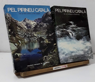 Pel Pirineu Català I y II. De la Vall d´Aran a l´Alt Urgell y De la Cerdanya a l´Emporda (II volums) - Cayetano Enríquez de Salamanca