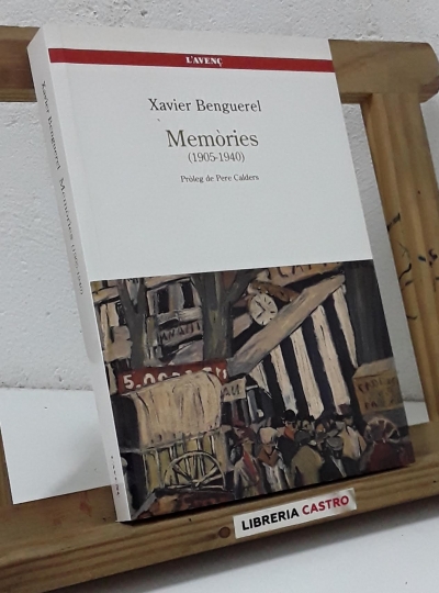 Memòries 1905 - 1940 - Xavier Benguerel