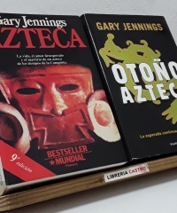 Azteca y Otoño Azteca (II Tomos) - Gary Jennings.