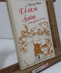 El estío festivo. Fiestas populares del verano - Julio Caro Baroja