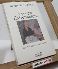 A peu per Extremadura. Las Villuercas i Los Ibores - Josep M. Espinàs