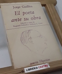 El poeta ante su obra - Jorge Guillén
