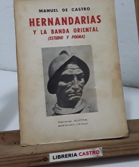 Hernandarias y la banda oriental (Estudio y Poema) - Manuel de Castro.