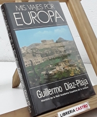 Mis viajes por Europa - Guillermo Díaz-Plaja