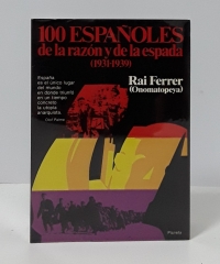 100 Españoles de la razón y la espada 1931-39 - Rai Ferrer (Onomatopeya)