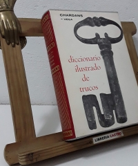 Diccionario Ilustrado de Trucos - Jean-Louis Chardans y Vicente Vega
