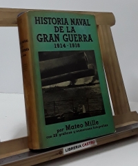 Historia Naval de la Gran Guerra 1914-18 - Mateo Mille, Capitán de Corbeta