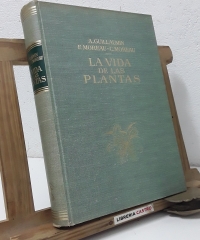 La vida de las plantas - Andre Guillaumin, Fernand Moreau, Claude Moreau