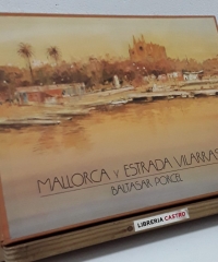 Mallorca y Estrada Vilarrasa (Dedicado por el autor y numerado) - Alberto Estrada Vilarrasa.