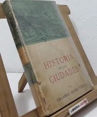 Historia de las ciudades - Eduardo Aunós Pérez