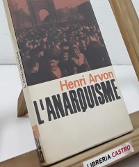 L´anarquisme - Henri Arvon