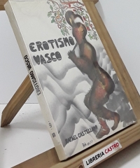 Erotismo Vasco (dedicado por el autor) - Rafael Castellano