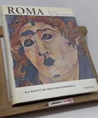 Roma el fin del Arte Antiguo - Ranuccio Bianchi Bandinelli