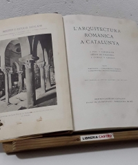 L'Arquitectura Romànica a Catalunya. Volum I - J. Puig  i Cadafalch. Antoni de Falguera i J. Goday y Casals