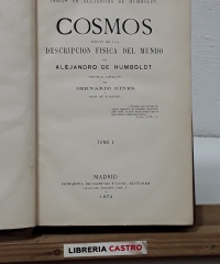 Cosmos, Ensayo de una descripción física del mundo (Tomo I) - Alexandre du Humboldt.