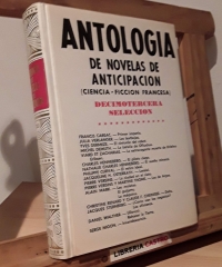 Antología de novelas de anticipación (decimotercera selección). Ciencia Ficción Francesa - Varios