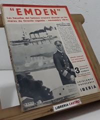 Emden. Las hazañas del famoso crucero alemán en los mares de Oriente (agosto-noviembre 1914) - Francisco José de Hohenzollern