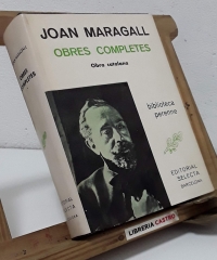 Joan Maragall. Obres Completes. Volum I. Obra Catalana - Joan Maragall