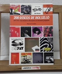 200 discos de bolsillo. 1977 -91. Una historia alternativa en formato pequeño - Marcos Gendre