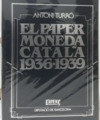 El paper moneda català 1936-1939 - Antoni Turró