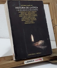 Historia de la ética. Volumen I. De los Griegos al Renacimiento - Victoria Camps, Ed.