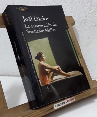 La desaparición de Stephanie Mailer - Joël Dicker