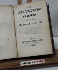 Una revolución en Venecia Y Un Seductor (2 títulos en un tomo) - Juan J. de Arenas y Federico Bello y Chacón.
