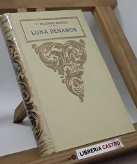 Luna Benamor - Vicente Blasco Ibañez