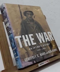 The War an intimate history 1941-1945 - Geoffrey C. Ward and Ken Burns