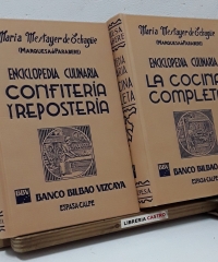 Enciclopedia Culinaria. La Cocina Completa. Confitería y Repostería (II Tomos, Facsímil) - María Mestayer de Echagüe, Marquesa de Parabere.