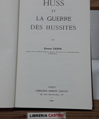 Huss et La Guerre des Hussites - Ernest Denis.