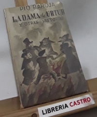 La dama de Urtubi y otras historias - Pío Baroja