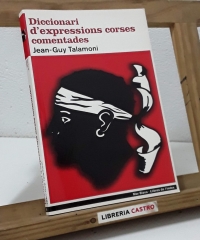Diccionari d'expressions corses comentades - Jean-Guy Talamoni