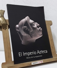 El Imperio Azteca. Obras de la exposición - Varios