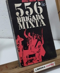 556 Brigada Mixta - Avelí Artís-Gener