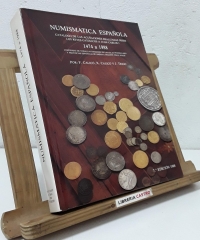 Numismatica Española. De 1474 a 1988 - Ferran Calicó, Xavier Calicó y Joaquín Trigo