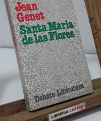 Santa María de las Flores - Jean Genet