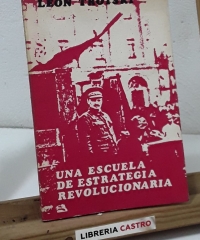 Una escuela de estrategia revolucionaria - León Trotsky
